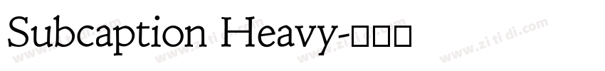 Subcaption Heavy字体转换
